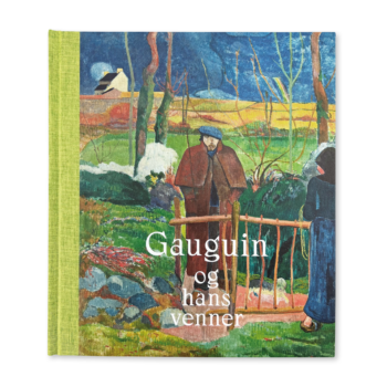 Gauguin og hans venner. Udstillingskatalog